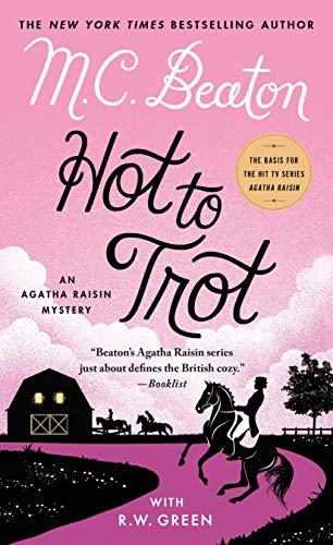 Hot to Trot: An Agatha Raisin Mystery (Agatha Raisin Mysteries, Band 31)