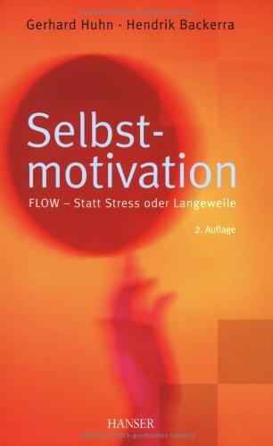 Selbstmotivation: FLOW - Statt Stress oder Langeweile