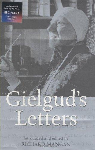 Gielgud's Letters: John Gielgud in His Own Words