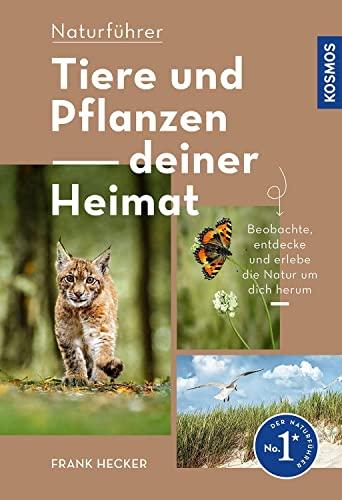 Tiere und Pflanzen Deiner Heimat: Beobachtungstipps für Einsteiger