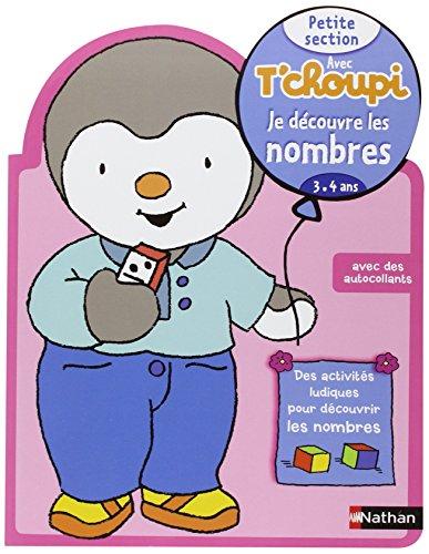 Avec T'choupi, je découvre les nombres : petite section (3-4 ans)