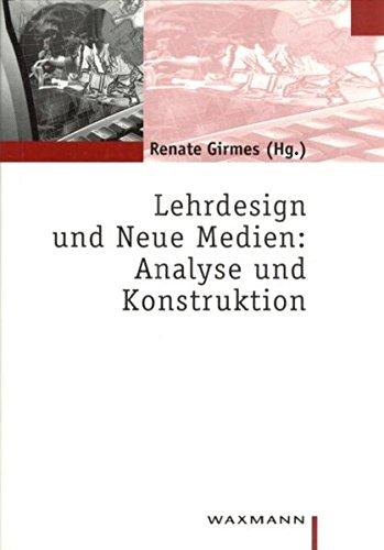 Lehrdesign und Neue Medien: Analyse und Konstruktion