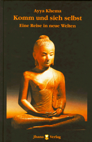 Komm und sieh selbst. 12 Lehrreden des Buddha