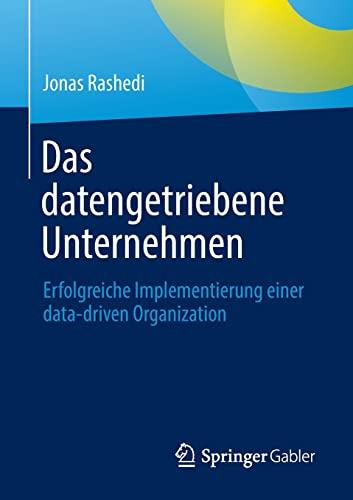 Das datengetriebene Unternehmen: Erfolgreiche Implementierung einer data-driven Organization