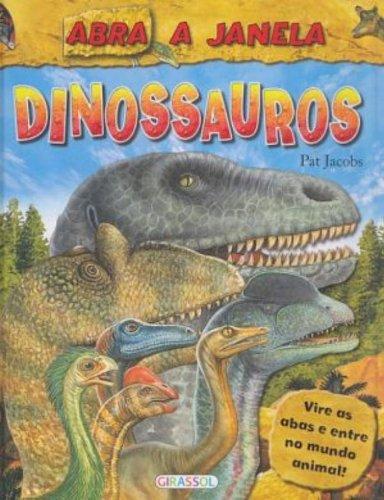 Abra A Janela. Dinossauros (Em Portuguese do Brasil)