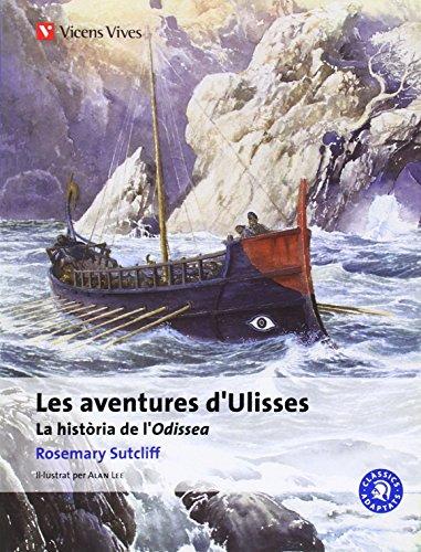 Les aventures de Ulises, la història de l'Odisea de Homero, ESO. Material auxiliar: La Historia De L'odiseA. (Clàssics Adaptats)