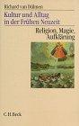 Kultur und Alltag in der frühen Neuzeit 3. Religion, Magie, Aufklärung. 16.-18. Jahrhundert