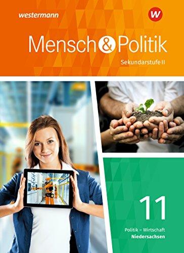 Mensch und Politik SII - Ausgabe 2018 Niedersachsen: Schülerband 11