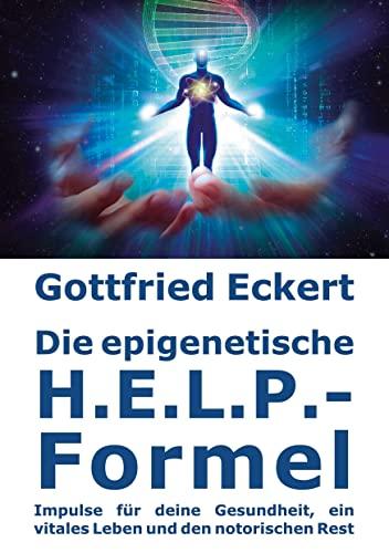 Die epigenetische H.E.L.P.-Formel: DE