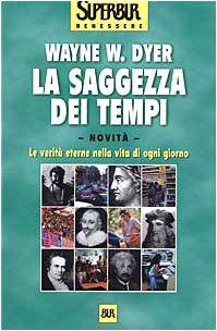 La saggezza dei tempi. Le verità eterne nella vita di ogni giorno