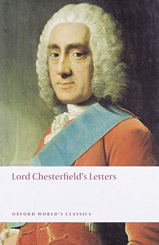 Lord Chesterfield's Letters (World Classics)