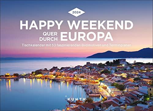 Happy Weekend quer durch Europa 2024: KUNTH Tischkalender mit Wochenplaner