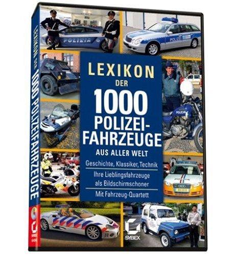 Lexikon der 1000 Polizeifahrzeuge aus aller Welt