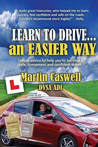 Learn to Drive...an Easier Way: Updated for 2020 (An Antonia Blakeley Tango Mystery, Band 1)