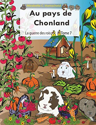 Au pays de Chonland, La guerre des rois : Tome 7