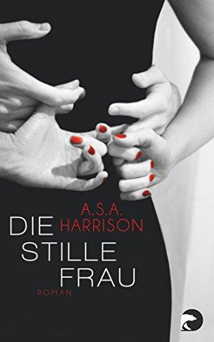 Die stille Frau: Roman