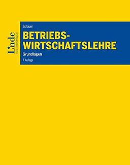 Betriebswirtschaftslehre: Grundlagen (Linde Lehrbuch)