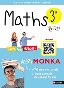 Maths 3e + brevet : cours, exos, méthodes : le livre de ma chaîne YouTube