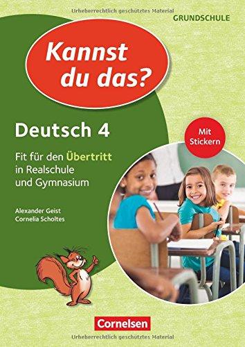 Kannst du das? - Neubearbeitung: 4. Jahrgangsstufe - Deutsch: Fit für den Übertritt in Realschule und Gymnasium: Übungsheft