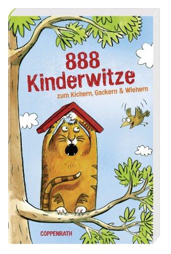 888 lustige Kinderwitze zum Kichern, Gackern & Wiehern