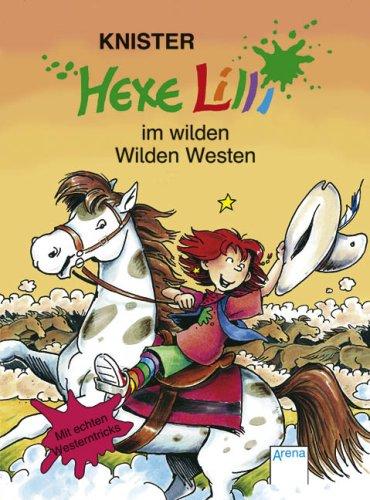 Hexe Lilli im wilden Wilden Westen: Mit echten Westerntricks