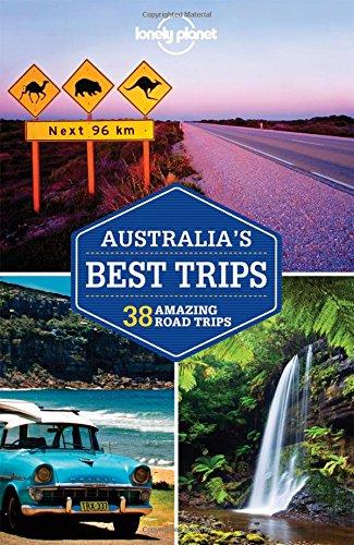 Australia's best trips : 38 amazing road trips