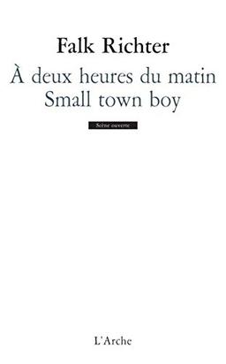 A deux heures du matin. Small town boy