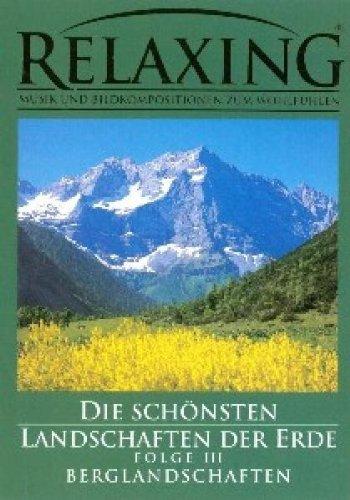 Relaxing - Die schönsten Landschaften der Erde, Folge 3