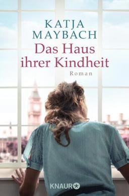 Das Haus ihrer Kindheit: Roman