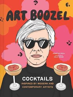 Art Boozel: Cocktails Inspired by Modern and Contemporary Artists