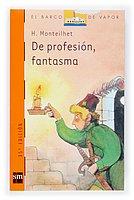 De profesión, fantasma (Serie Naranja, 10)