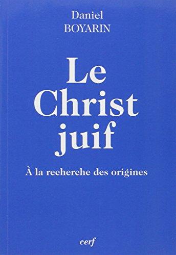 Le Christ juif : à la recherche des origines