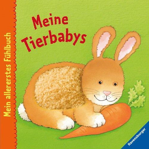 Mein allererstes Fühlbuch: Meine Tierbabys