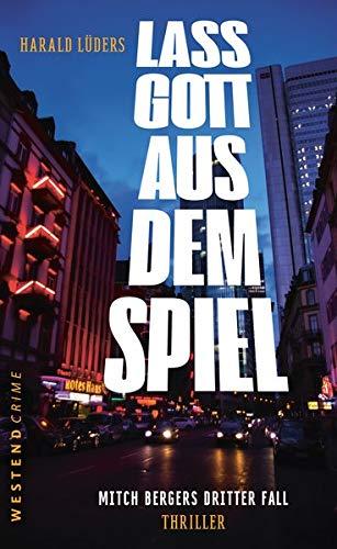 Lass Gott aus dem Spiel: Mitch Bergers dritter Fall