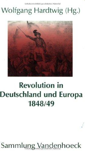 Revolution in Deutschland und Europa 1848/49 (Sammlung Vandenhoeck)