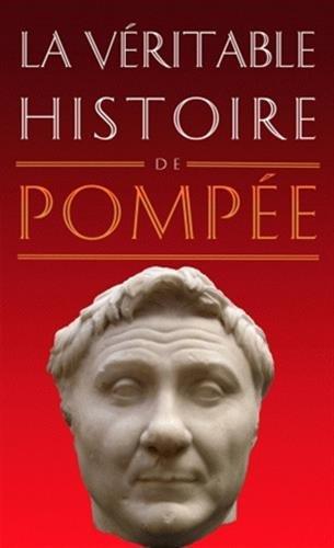 La véritable histoire de Pompée