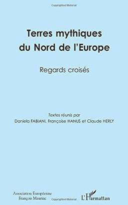 Terres mythiques du Nord de l'Europe : regards croisés