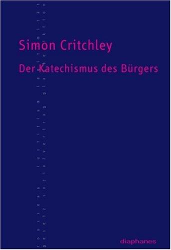 Der Katechismus des Bürgers: Politik, Recht und Religion in, nach, mit und gegen Rousseau