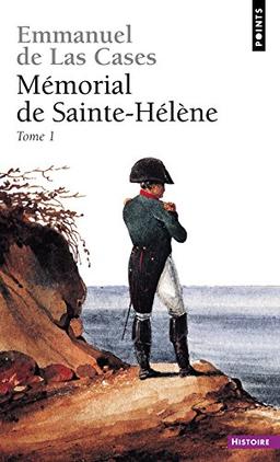 Mémorial de Sainte-Hélène. Vol. 1