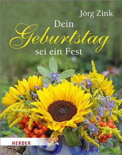 Dein Geburtstag sei ein Fest