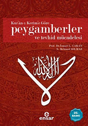 Kuran-i Kerime Göre Peygamberler ve Tevhid Mücadelesi