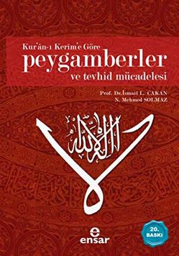 Kuran-i Kerime Göre Peygamberler ve Tevhid Mücadelesi