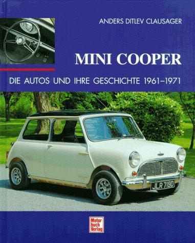 Mini Cooper. Die Autos und ihre Geschichte 1961 - 1971