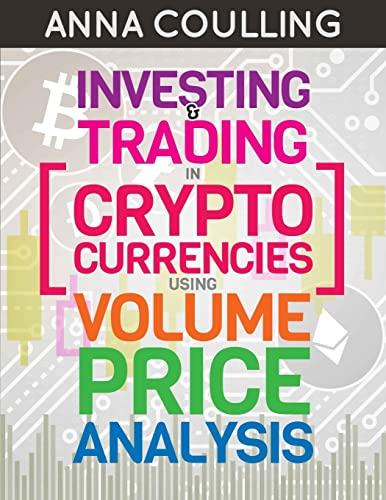 Investing & Trading in Cryptocurrencies Using Volume Price Analysis