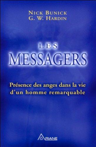 Les Messagers - Présence des anges dans la vie d'un homme remarquable