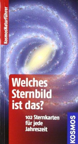 Kosmos Basic Welches Sternbild ist das?: 102 Sternkarten für jede Jahreszeit. Basic