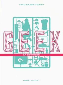 Geek : la revanche