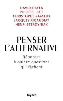 Penser l'alternative : réponses à quinze questions qui fâchent