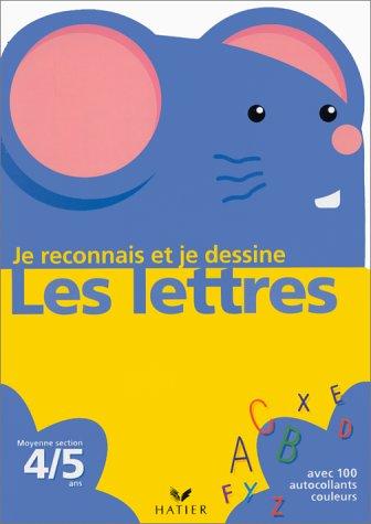 Je reconnais et je dessine les lettres, moyenne section, 4-5 ans