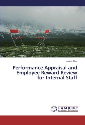 Performance Appraisal and Employee Reward Review for Internal Staff